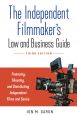The Independent Filmmaker's Law and Business Guide:Financing, Shooting, and Distributing Independent Films and Series