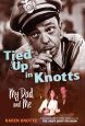 Tied Up in Knotts:My Dad and Me