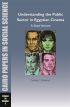 Understanding the Public Sector in Egyptian Cinema:A State Venture