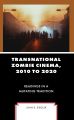 Transnational Zombie Cinema, 2010 to 2020:Readings in a Mutating Tradition