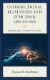 Intersectional Humanism and Star Trek:Discovery: Warping into a Connected Future