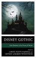 Disney Gothic:Dark Shadows in the House of Mouse