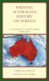 Writing Australian History On-screen:Television and Film Period Dramas “Down Under”