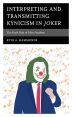 Interpreting and Transmitting Kynicism in Joker:The Dark Side of Film Fandom