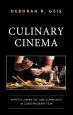 Culinary Cinema:Appetite, Narrative, and Community in Contemporary Film