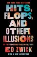 Hits, Flops, and Other Illusions:My Fortysomething Years in Hollywood