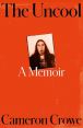 The Uncool:A Memoir