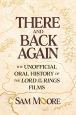 There and Back Again:The Unofficial Oral History of The Lord of the Rings Films