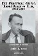 The Practical Critic:André Bazin on Film, 1945-1958