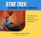 Star Trek:Designing the Final Frontier: How Midcentury Modernism Shaped Our View of the Future