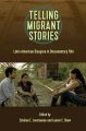 Telling Migrntt Stories:Latin American Diaspora in Documentary Film