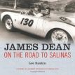 James Dean:On the Road to Salinas