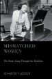 Mismatched Women:The Siren's Song Through the Machine