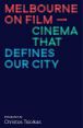 Melbourne on Film:Cinema That Defines Our City