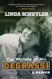 The Mother of All Degrassi:A Memoir