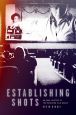 Establishing Shots:An Oral History of the Winnipeg Film Group