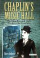 Chaplin's Music Hall:The Chaplins and their Circle in the Limelight