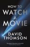 How To Watch A Movie