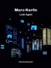 Marc Karlin:Look Again