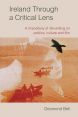 Ireland Through a Critical Lens:A miscellany of life-writing on politics, culture and film