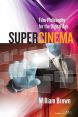 Supercinema:Film-Philosophy for the Digital Age
