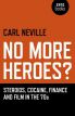 No More Heroes?:Steroids, Cocaine, Finance and Film in the 70s