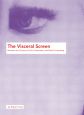 The Visceral Screen:Between the Cinemas of John Cassavetes and David Cronenberg
