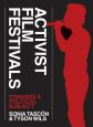 Activist Film Festivals:Towards a Political Subject