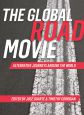 The Global Road Movie:Alternative Journeys around the World