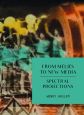 From Melies to New Media:Spectral Projections