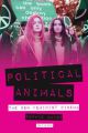 Political Animals:The New Feminist Cinema