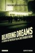 Delivering Dreams:A Century of British Film Distribution
