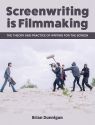 Screenwriting is Filmmaking:The Theory and Practice of Writing for the Screen