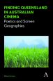 Finding Queensland in Australian Cinema:Poetics and Screen Geographies