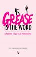 'Grease Is the Word':Exploring a Cultural Phenomenon