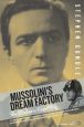 Mussolini's Dream Factory:Film Stardom in Fascist Italy