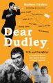 Dear Dudley:Life and Laughter: A Celebration of the Much-Loved Comedy Legend