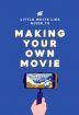 Making Your Own Movie:In 39 Steps