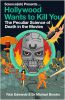 Hollywood Wants to Kill You:The Peculiar Science of Death in the Movies