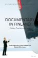 Documentary in Finland:History, Practice and Policy