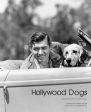 Hollywood Dogs:Photographs from the John Kobal Foundation