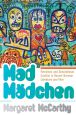 Mad Mädchen:Feminism and Generational Conflict in Recent German Literature and Film