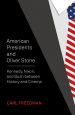 American Presidents and Oliver Stone:Kennedy, Nixon, and Bush between History and Cinema