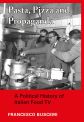Pasta, Pizza and Propaganda:A Political History of Italian Food TV