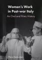 Women's Work in Post-war Italy:An Oral and Filmic History