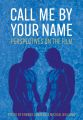 Call Me by Your Name:Perspectives on the Film