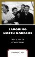 Laughing North Koreans:The Culture of Comedy Films