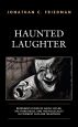 Haunted Laughter:Representations of Adolf Hitler, the Third Reich, and the Holocaust in Comedic Film and Television