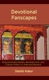 Devotional Fanscapes:Bollywood Star Deities, Devotee-Fans, and Cultural Politics in India and Beyond