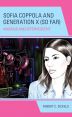 Sofia Coppola and Generation X (So Far):Anxious and Effervescent